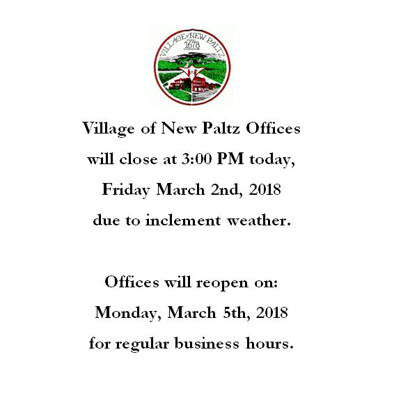 Offices Closing at 3:00 PM Today, Friday March 2nd 2018 • Village of New  Paltz
